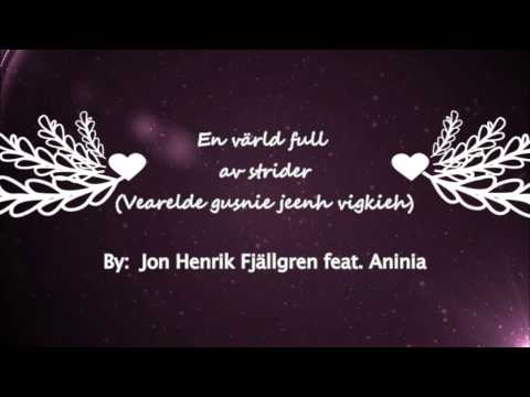 Jon Henrik Fjällgren feat. Aninia - En värld full av strider (Lyrics)