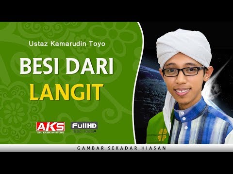 Besi Dari LANGIT | Ustaz Kamarudin Toyo