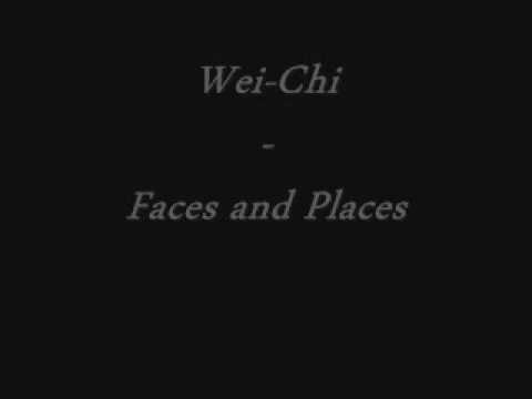 Wei-Chi - Faces and Places