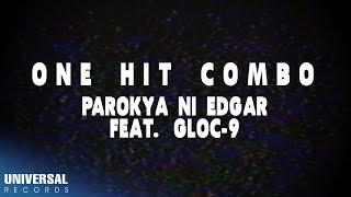 Parokya Ni Edgar, Gloc-9 - One Hit Combo (Official Lyric Video)