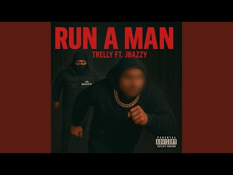 RUN A MAN (feat. JBAZZY)
