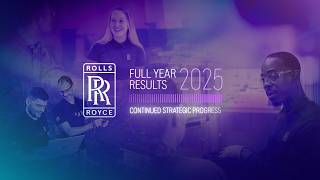 Rolls-Royce 2025 Full Year Results