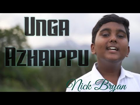 UNGA AZHAIPPU | NICK BRYAN | BENNY JOSHUA  | CHRISTIAN SONG |