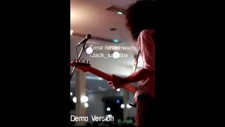 Time never waits (เวลาไม่เคยรอ) official demo.Jack sadabe