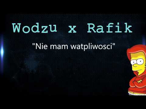 Wodzu x Rafik - Nie mam wątpliwości