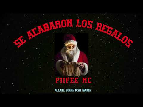 Piipee Mc - Se Acabaron Los Regalos (Alexiel Duran Beat Maker)