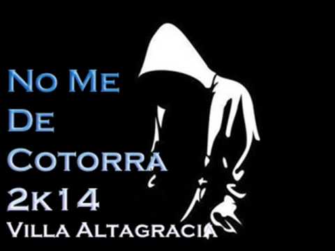 No Me De Cotorra 2014 (Villa Altagracia) (Prod. D.G.C) 