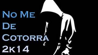 No Me De Cotorra 2014 (Villa Altagracia) (Prod. D.G.C) 