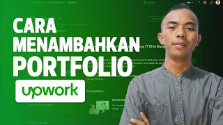 Cara Upload Portfolio di Upwork 2025 | Panduan Lengkap untuk Pemula