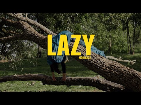 Monikaze - Lazy (Official Video)