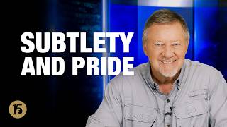 Subtlety and Pride | Give Him 15: Daily Prayer with Dutch | August 27, 2026