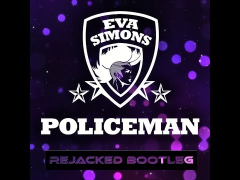 Eva Simons ft. Konshens - Policeman [ Rejacked Bootleg ]