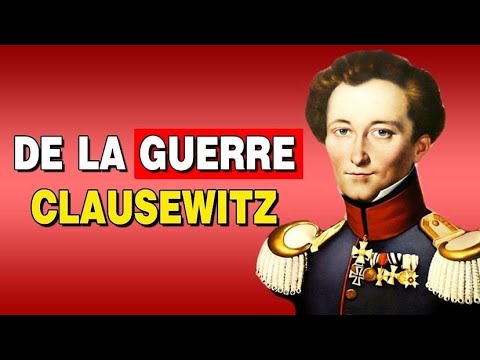 Clausewitz - De la Guerre