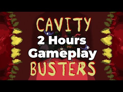 Cavity Busters - 2 Hours of Gameplay