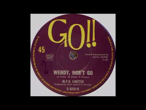 M.P.D. LIMITED - WENDY DON'T GO