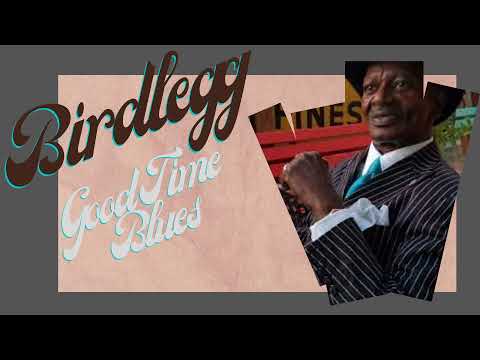 Thumbnail for 1990 Birdlegg - Good Time Blues Single A Side