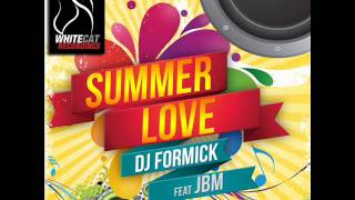 Dj Formick feat. JBM - Summer Love (original mix)