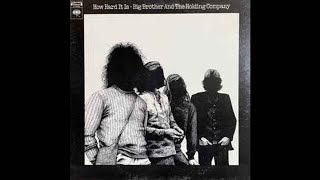 Big Brother &amp; The Holding Company. You've been talkin' 'bout me, baby.