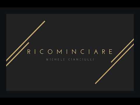 Ricominciare - Michele Cianciulli