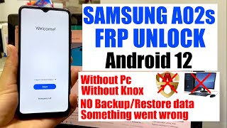 Samsung A02s FRP Bypass Android 12 Without Pc | Samsung SM-A025F Unlock Google Account