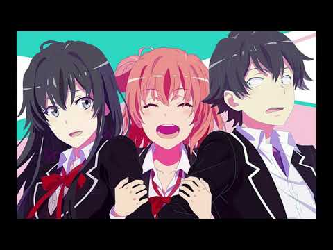 Oregairu season 3 op song Full