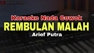 Download lagu REMBULAN MALAM - ARIEF | KARAOKE LIRIK VERSI DANGDUT KOPLO (NADA COWOK) mp3