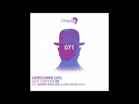 LATECOMER (UK) - Hot Stepper (Matteo Rosolare & Jojo Angel Remix)
