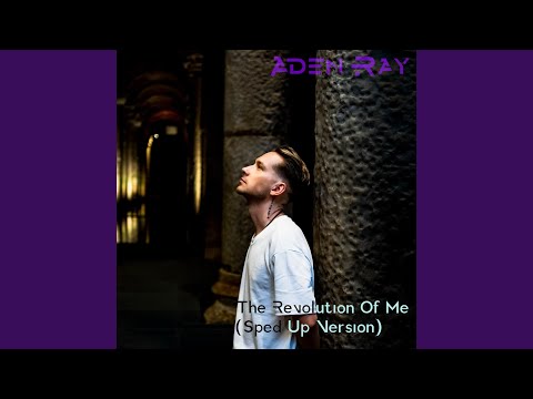 The Revolution Of Me (Sped Up Version)