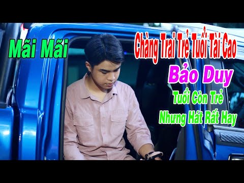 Chàng Trai Trẻ Có Giọng Hát Cực Hay | Mãi Mãi - Lam Trường | Bảo Duy Cover