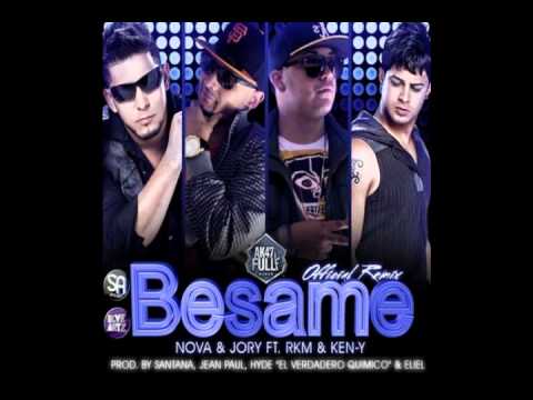 Besame (Official Remix) - Nova Y Jory Ft Rakim Y Ken-Y