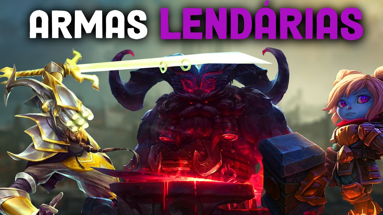 ARMAS LENDÁRIAS DO LEAGUE OF LEGENDS