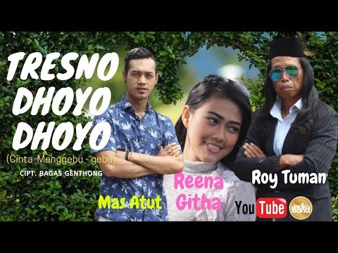 TRESNO DHOYO-DHOYO (Cinta Menggebu-gebu) - Mas Atut Ft Reena Githa