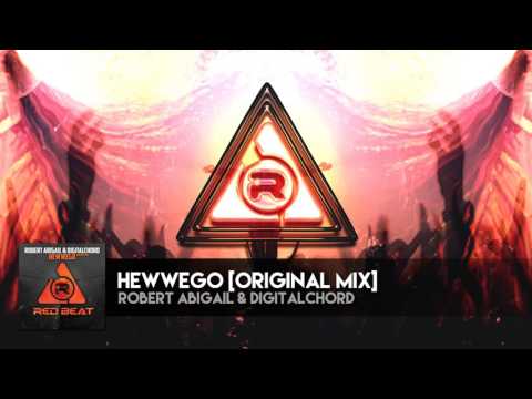 Hewwego [Original Mix] - Robert Abigail & Digitalchord [OFFICIAL AUDIO]