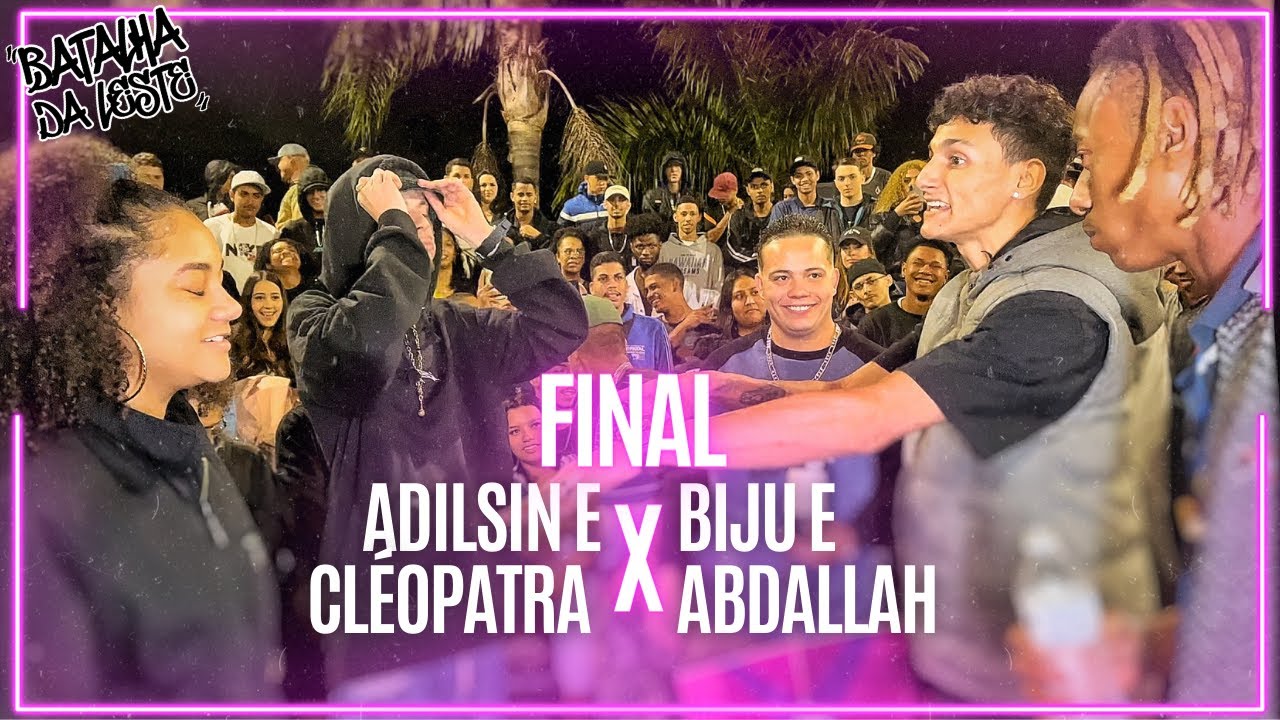 🔥 MELHOR DO ANO 🔥 | CLÉOPATRA E ADILSIN x ABDALLAH E BIJU | FINAL |  | 10ª Batalha da Leste Londrina