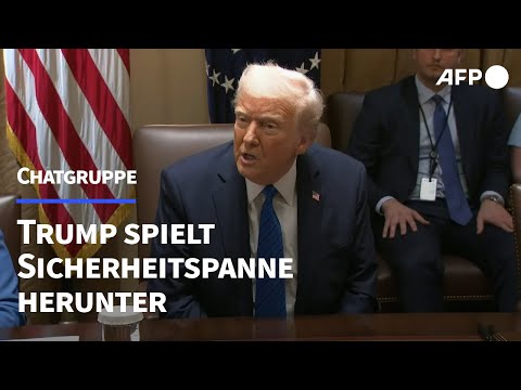 Chatgruppe über Angriff auf Huthis: Trump spielt Sicherheitspanne herunter | AFP