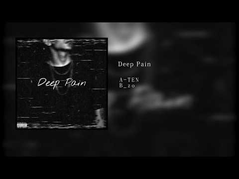A-TEN(에이텐) X B_zo - Deep Pain  (AUDIO)