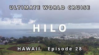 Exploring Hilo's Lush Paradise: Hawaii's Natural Wonders | Ultimate World Cruise Ep.28