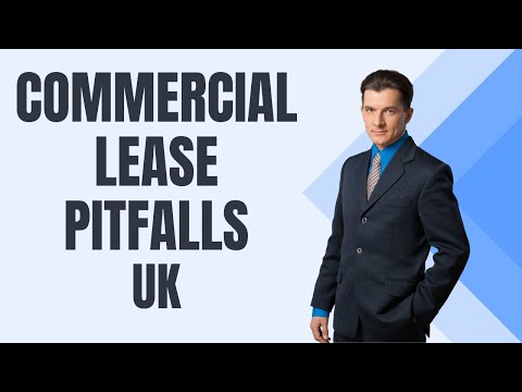 10 Pitfalls to Avoid In Commercial Leases in The UK. Landlord Negotiation UK