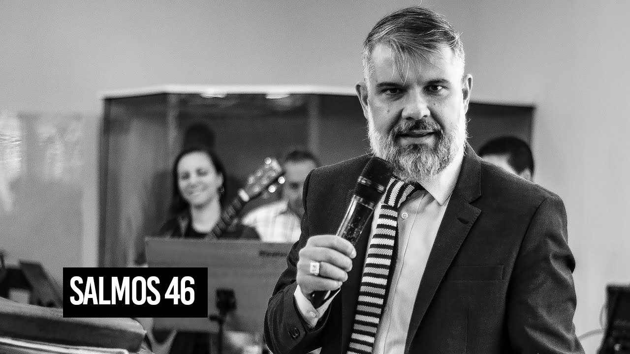 Apóstolo Rodrigo Salgado I Salmos 46