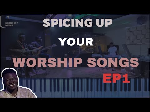 PIANO TUTORIAL || SPICING UP AND REHARMONIZING WORSHIP SONGS EP 1