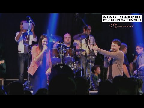 Nino Marchi Ft. Cristina Pennisi - T'Innamorero' - Live