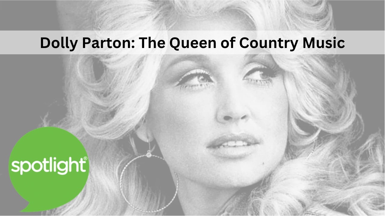 Dolly Parton: The Queen of Country Music | practice English with Spotlight