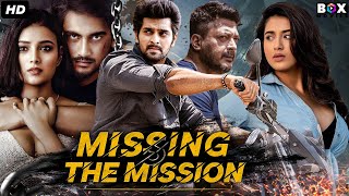Missing : The Mission - South Indian Full Action Blockbuster Movie Dubbed In Hindi | Naga Shaurya