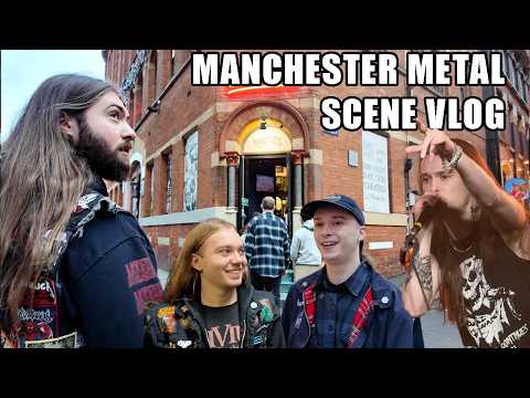 EXPLORING MANCHESTER METAL SCENE FT. TORTURED DEMON!