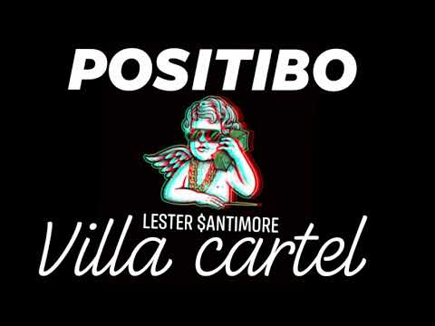 Positibo - Lester Santimore (prod by: SNDKT/VILLA CARTEL)