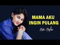 Nike Ardila Mama Aku Ingin Pulang Lirik Lagu