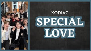 XODIAC - 'SPECIAL LOVE' (Easy Lyrics) | ReadLyrics