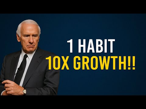 One Habit That Will 10x Your Results Instantly | Jim Rohn Motivation HQ