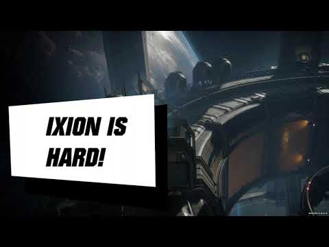 Ixion is hard - An IXION review