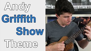 The Andy Griffith Show Theme - Ukulele Lesson